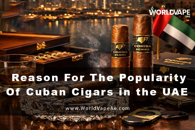 What is the reason for the popularity of Cuban cigars in the UAE