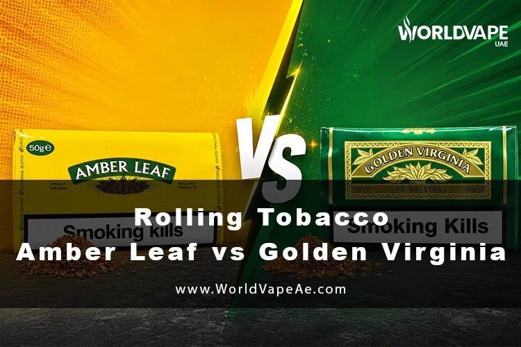 Amber Leaf vs Golden Virginia Rolling Tobacco uae , Amber leaf Rolling tobacco , Golden Virginia Rolling tobacco