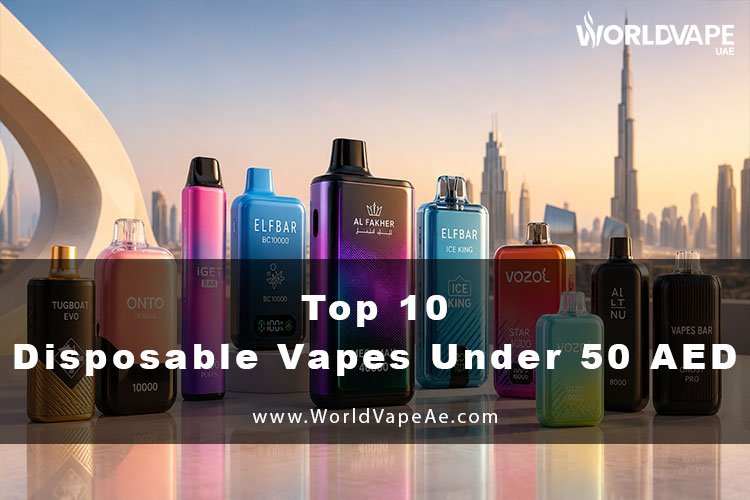 Top 10 Disposable Vapes Under 50 AED